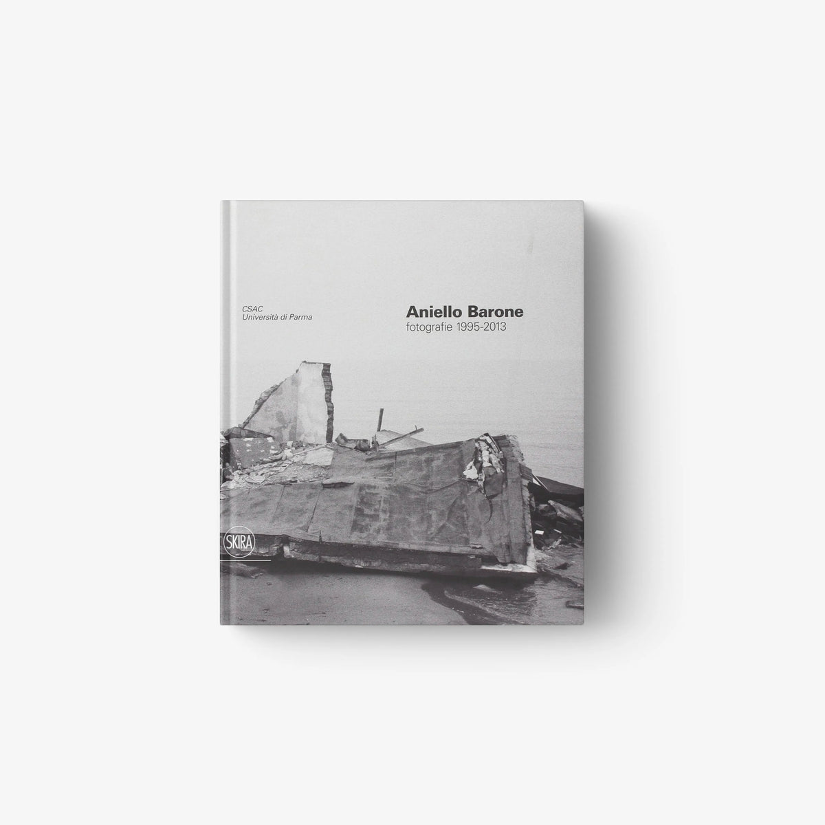 Hardback photography book by Skira Arte, pale grey cover, Aniello Barone, Fotografie 1995-2013 theme of urban reality