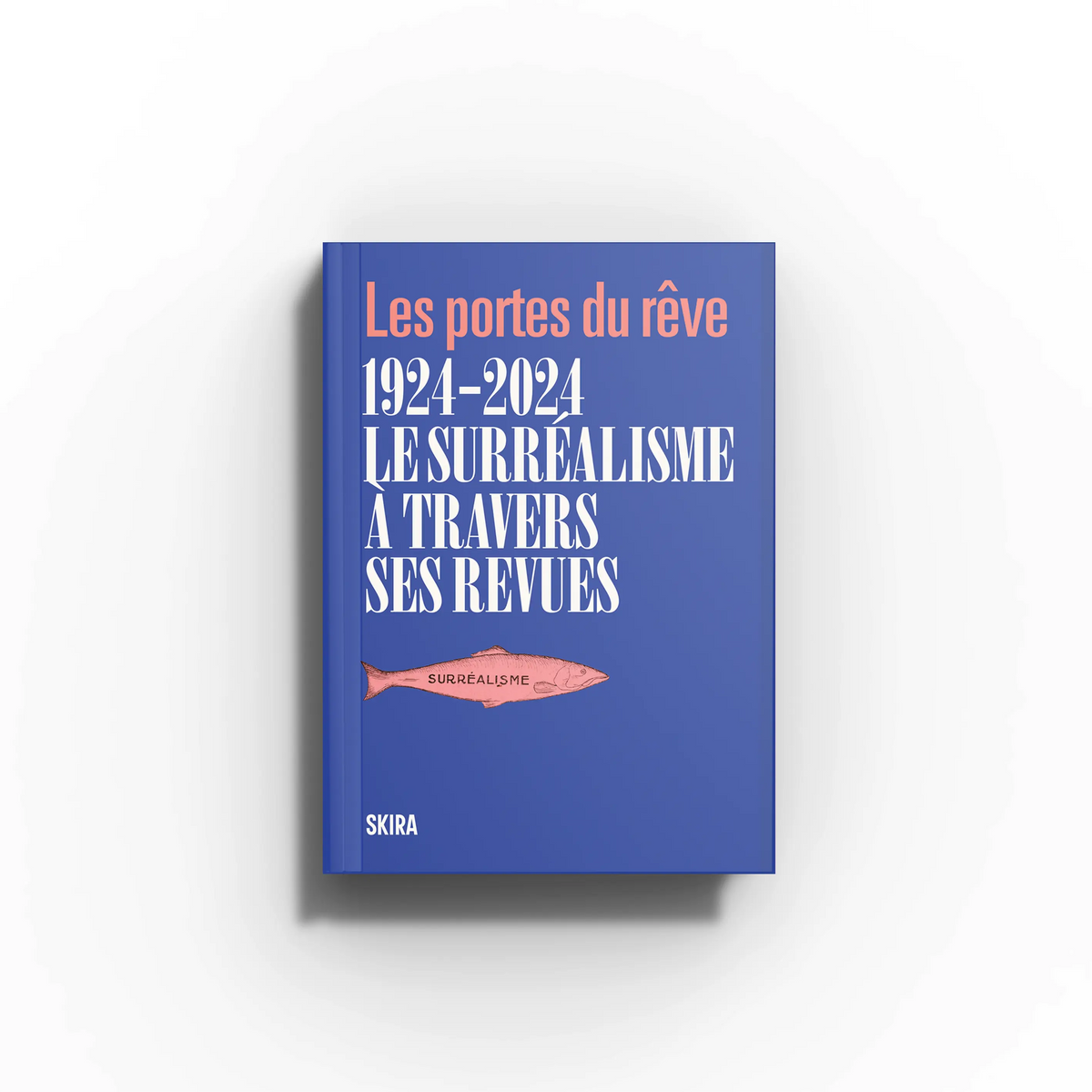Contemporary art book by Skira Arte with blue cover featuring surrealism reviews and centenary of the first manifesto