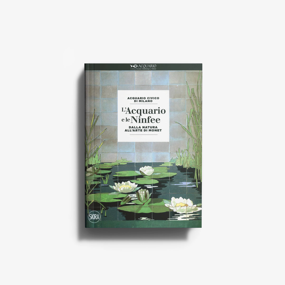 Art book by Skira Arte with blue and green waterlily cover, featuring Acquario Civico di Milano and L'Acquario e le Ninfee